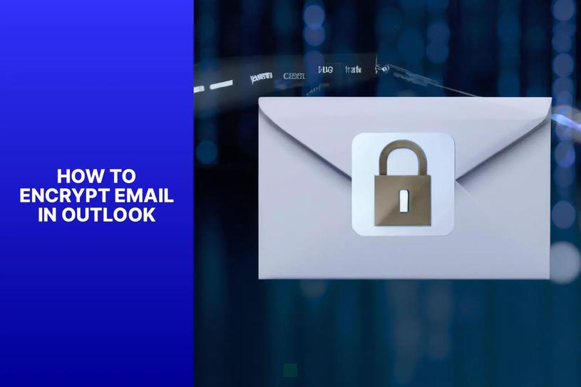 Title: Ultimate Guide to Encrypting Outlook Attachments for Enhanced Email Security