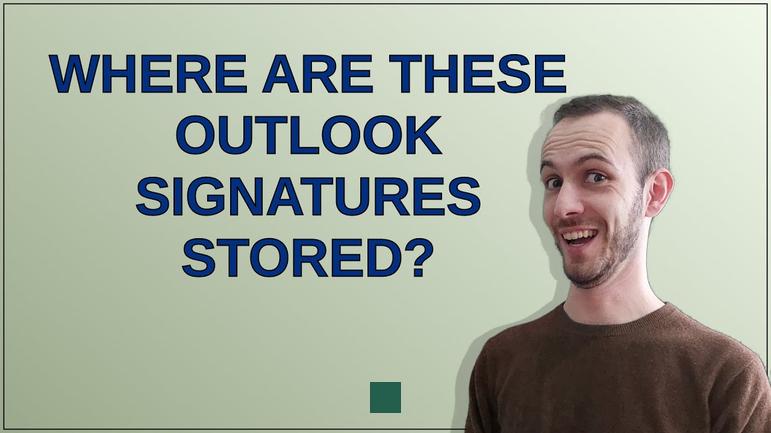 Unveiling the Mystery: Where Are Outlook Signatures Stored Locally?